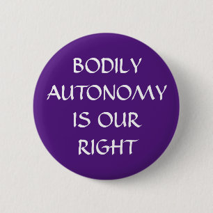 Bodily Autonomy är vår Höger White on Lila Knapp
