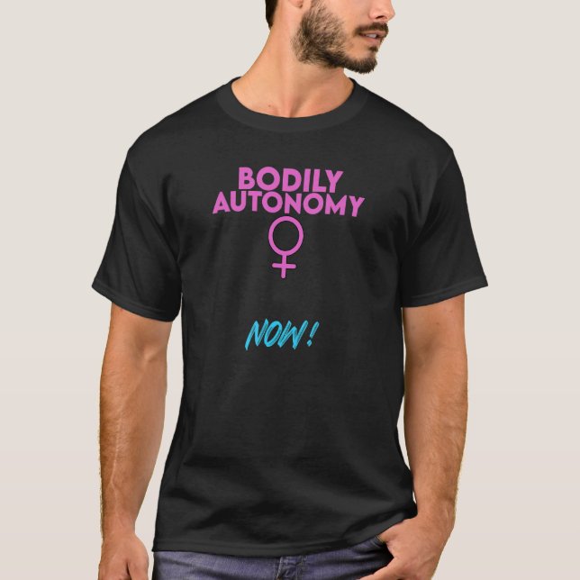 Bodily Autonomy Pro-val T Shirt (Framsida)