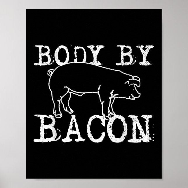 Body by Bacon - Lusnyj Chef Tjock Bacon Älskare Gi Poster (Framsidan)