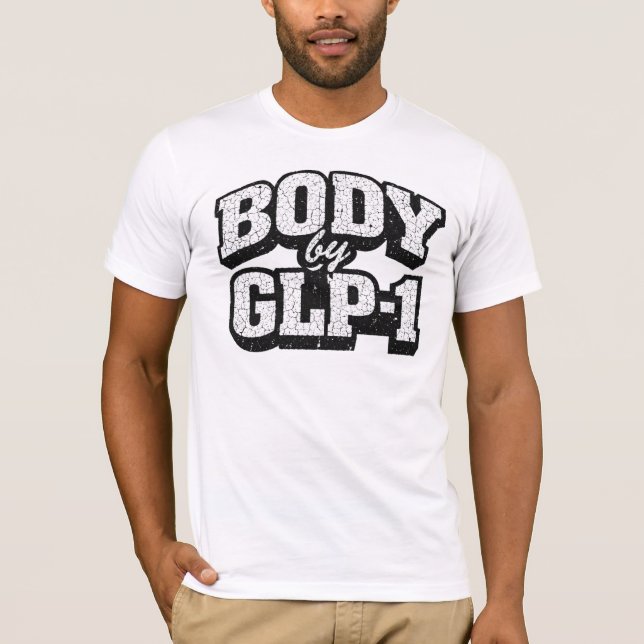 BODY by GLP-1 T Shirt (Framsida)