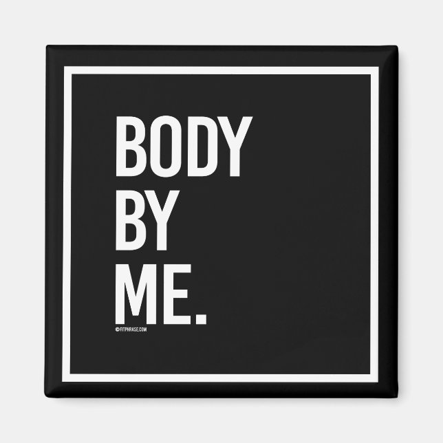 Body by me - Gym Humor -.png Magnet (Framsidan)
