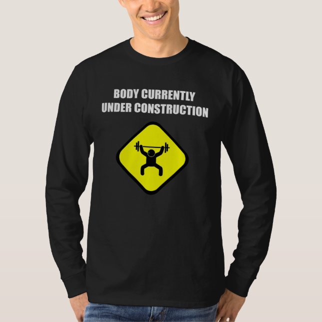 Body Currently Under Construction Workout Gym T Shirt (Framsida)