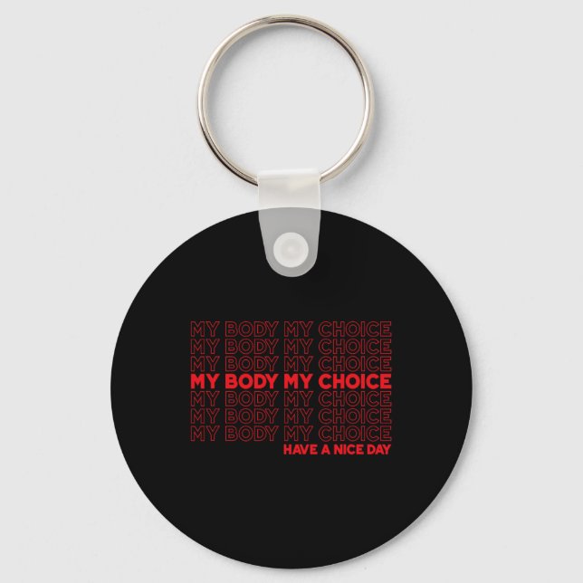 Body My Choice Pro Choice Protection Roe 73 Aborti Nyckelring (Framsida)