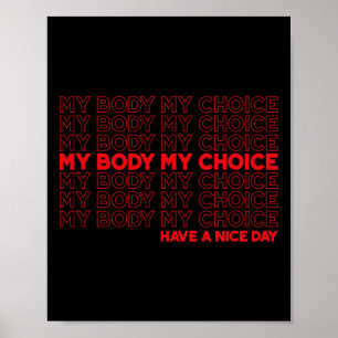 Body My Choice Pro Choice Protection Roe 73 Aborti Poster