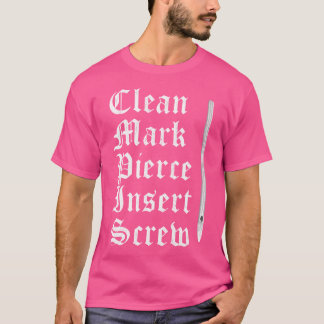 Body Piercer Clean Mark Pierce Sätt in besättnings T Shirt