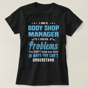 Body Shop Manager T Shirt