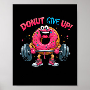 BodyBuilder Donut Ge Up Humor Gym Workout Joke M Poster