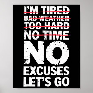 BodyBuilder Funny No Excuses Låt oss Go Gym Humor  Poster