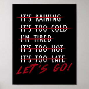 BodyBuilder Funny No Excuses Låt oss Go Gym Humor Poster