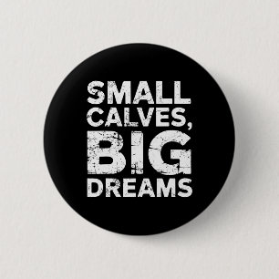BodyBuilder Small Calves Big Dreams Funny Gym Humo Knapp