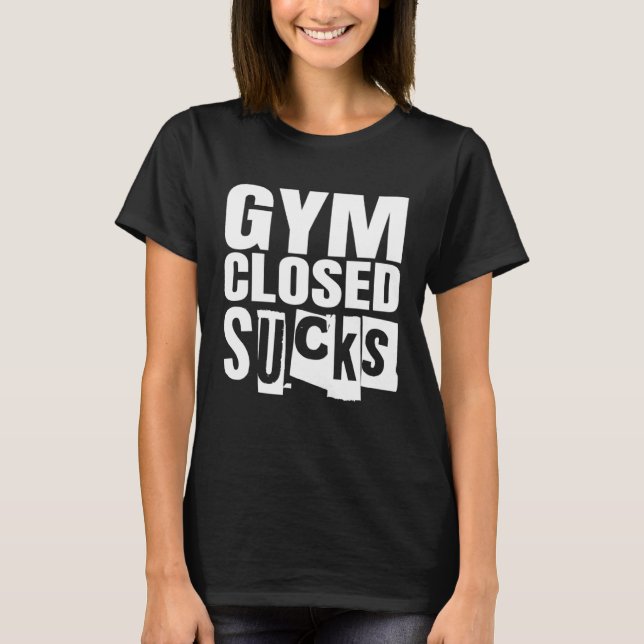 Bodybuilding Fitness Gym Closed Sucks T Shirt (Framsida)
