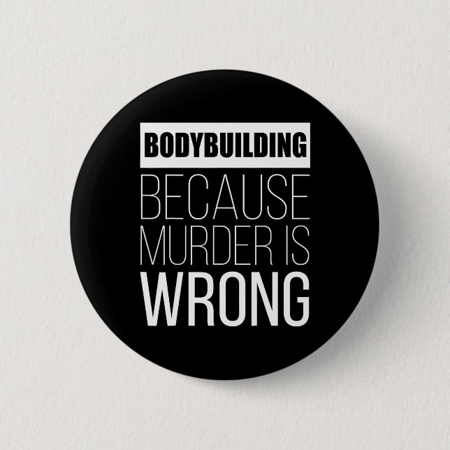 Bodybuilding för att mord är felaktigt knapp (Framsida)