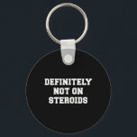 Bodybuilding Gym Humor definitivt inte på steroide Nyckelring<br><div class="desc">Bodybuilding Gym Humor definitivt inte på steroider funna lyftmembran - svart</div>