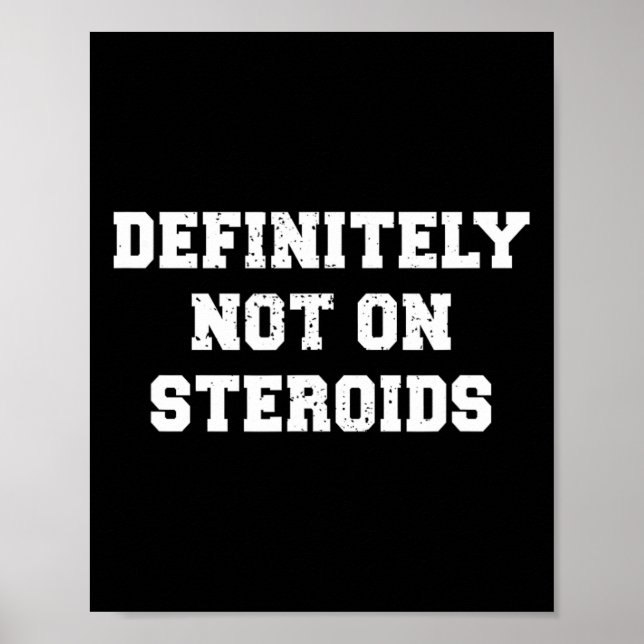 Bodybuilding Gym Humor definitivt inte på steroide Poster (Framsidan)