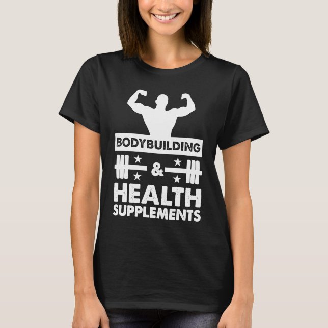 Bodybuilding & Health Supplements Sports Fitness W T Shirt (Framsida)