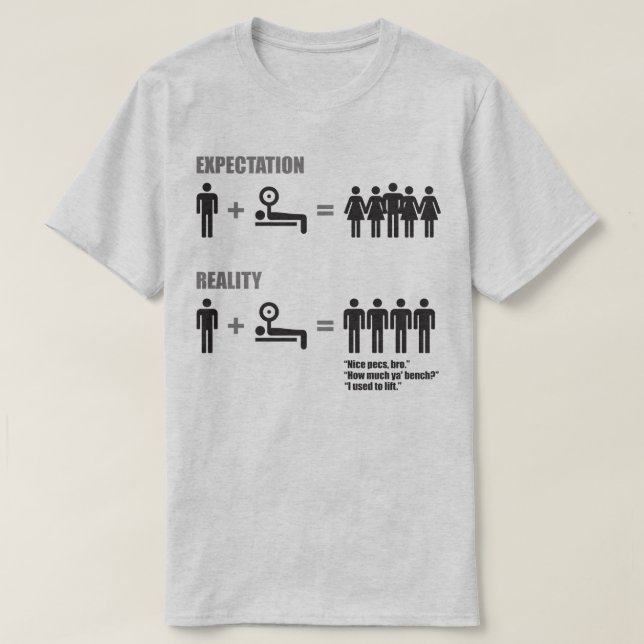 Bodybuilding Humor - Expections vs Reality T Shirt (Design framsida)