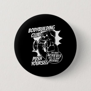 Bodybuilding Klubb Push You you the Body Achieves Knapp
