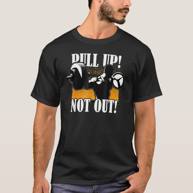 Bodybuilding pull up not Out Workout for Personal T Shirt (Framsida)