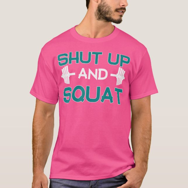 Bodybuilding Shirt Håll käften och Fyrkantig träni T (Framsida)