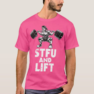 Bodybuilding Stfu och Hiss Squat Body Barbell T Shirt