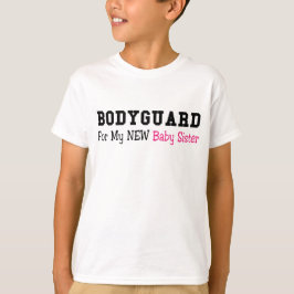 Bodyvakt för min Nyfödd bebis-syster T-Shirt