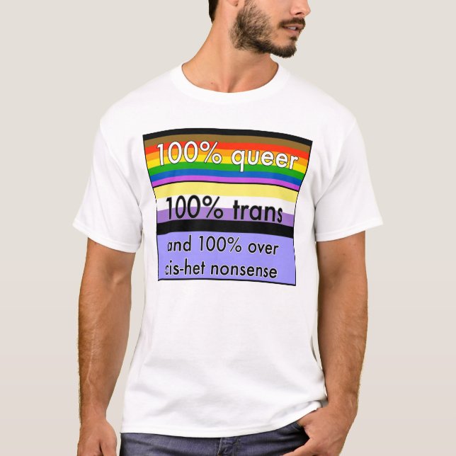 Bög nonbinary trans., och över cishetnonsens t shirt (Framsida)