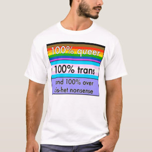Bög trans., och över cishetnonsens t shirt