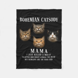 Bohemian Catsody Mama I Killed A Mouse Funny Cat Fleecefilt