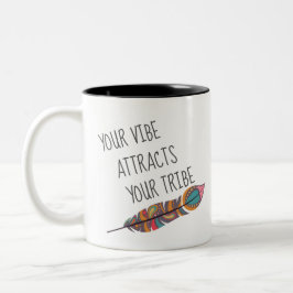 Bohemian Din Vibe attraherar din tribe-offert Två-Tonad Mugg