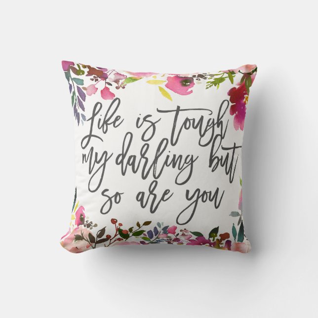 Boho Blommigt, Livet är tuff, det är du, livets ci Kudde (Framsida)