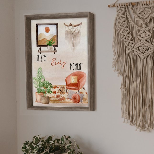 Boho Chic Home Scene Quote njut av varje ögonblick Poster (Skapare uppladdad)