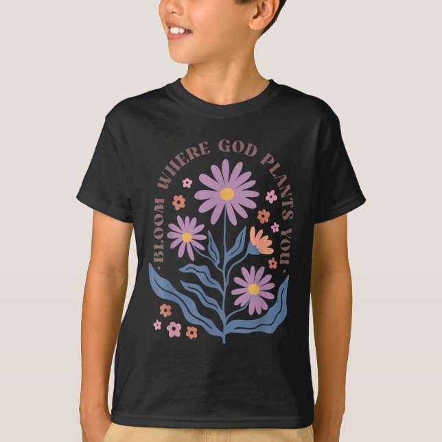 Boho Floral Bloom Where God Plants You Cute Motiva T Shirt (Framsida)