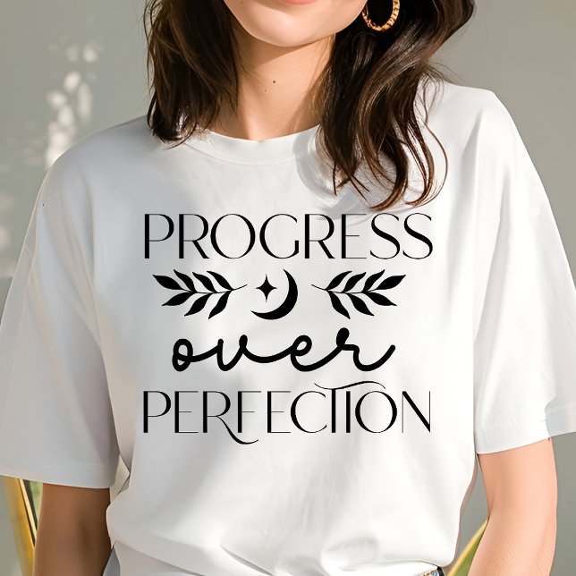 Boho Framsteg framför Perfektion Motivationell T Shirt (Skapare uppladdad)