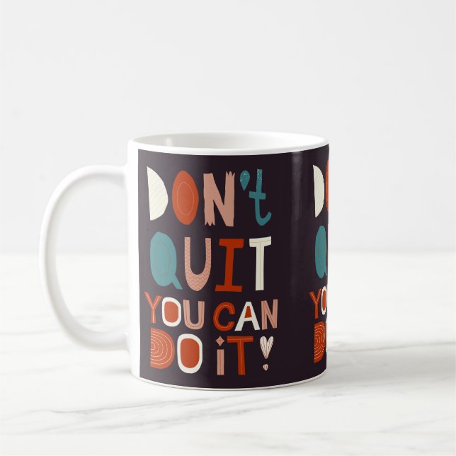 Boho Motivational Mugg kan inte sluta. (Vänster)