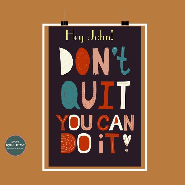 Boho Motivational Poster Avsluta inte att göra det (Boho Encouragement and Motivational Poster - "Don't Quit, You Can Do It!" Fully customizable by you.)