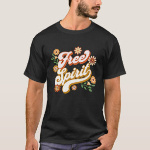 Boho Positive Affirmation Free Spirit Retro 60 s 8 T Shirt