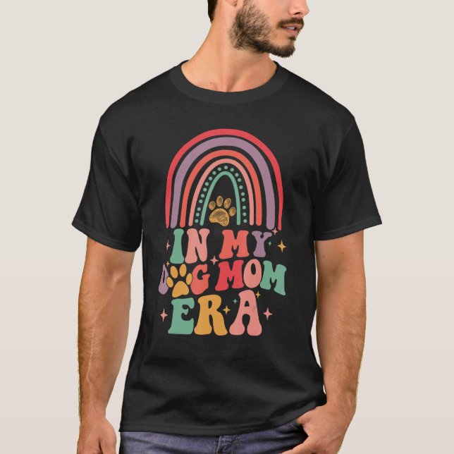 Boho Rainbow In My Dog Mom Era  Dog Mom T Shirt (Framsida)