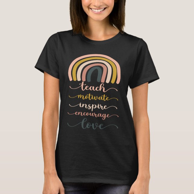 Boho Rainbow Teach Inspire Motivate Encourage T Shirt (Framsida)