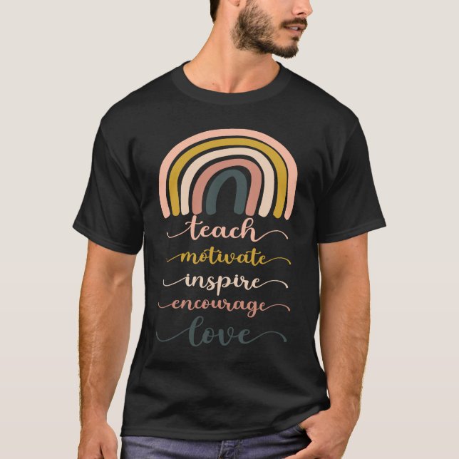 Boho Rainbow Teach Inspire Motivate Encourage T Shirt (Framsida)