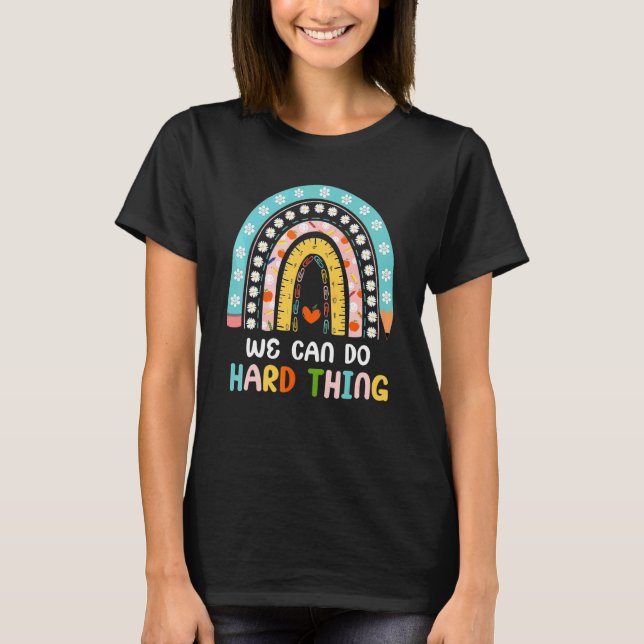 Boho regnbåge Vi kan göra svåra saker Lärare Tillb T Shirt (Framsida)