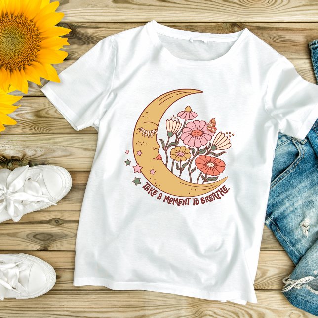 Boho Trendig Andas Inspirerande Motiverande  T Shirt (Boho Trendy Moon Flowers Take a Moment To Breathe Self Care, Inspirational Motivational, Yoga Tee)
