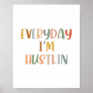 Boho Varje dag är jag Hustlin Poster