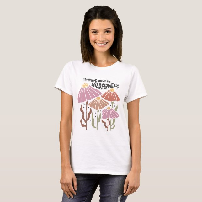Boho Wildflower You Belong Among The Wildflowers T Shirt (Hel framsida)