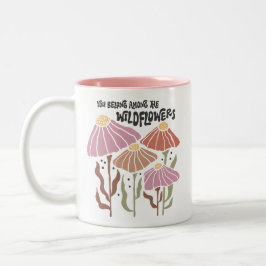 Boho Wildflower You Belong Among The Wildflowers Två-Tonad Mugg