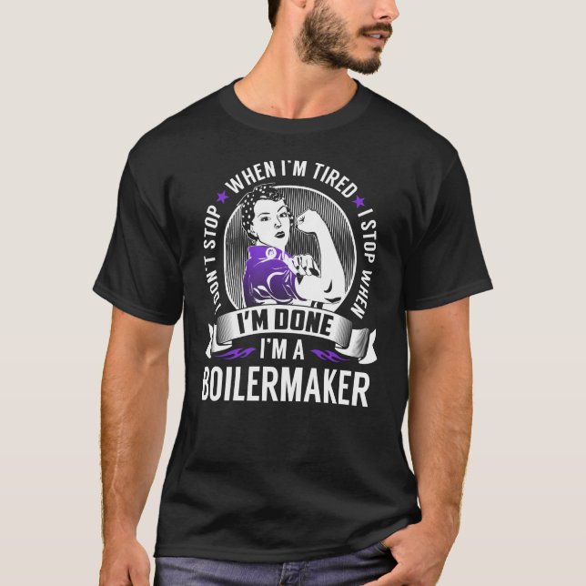 Boilermaker stannar när jag är klar t shirt (Framsida)