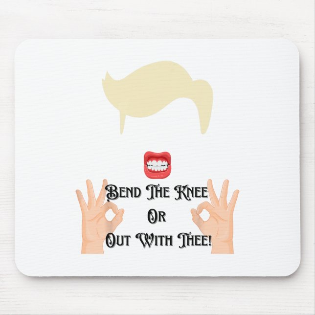 Böj Knäet Eller Ut Med Dig Trump Potus Usa Musmatta (Framsidan)