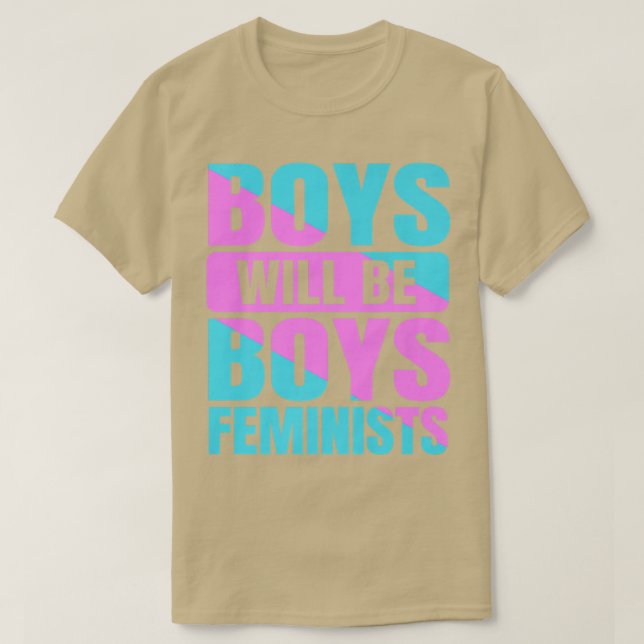 Bojor kommer att vara pojkar Feminister Feminism M T Shirt (Design framsida)