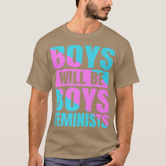 Bojor kommer att vara pojkar Feminister Feminism M T Shirt