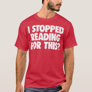 Bok Älskare Bok NERD Bok Mask I slutade läsa F T Shirt