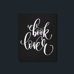 Bok Älskare Canvastryck<br><div class="desc">Den här designen innehåller en fras som är relaterad till läsning.</div>